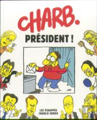 Charlie Hebdo : Charb Président !