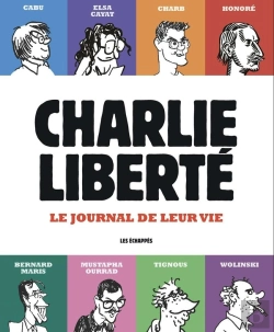 Bertrand.pt - Charlie Hebdo : Charlie Liberté : Le Journal De Leur Vie