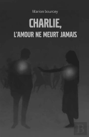 Charlie, L'Amour Ne Meurt Jamais