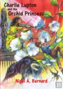 Bertrand.pt - Charlie Lupton And The Orchid Princess