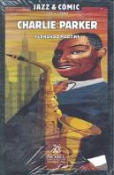 Charlie Parker Jazz & Comic (2 Cd+ 1 Comic)