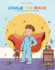 Charlie The Brave Is No Longer Afraid Of The Dark