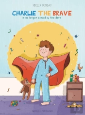 Charlie The Brave Is No Longer Afraid Of The Dark