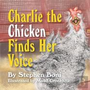 Charlie The Chicken Finds Her Voice