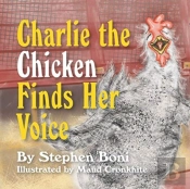 Charlie The Chicken Finds Her Voice