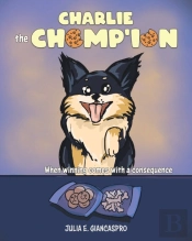 Charlie The Chomp'Ion: When Winning Comes With A Consequence