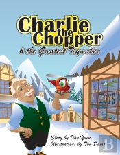 Charlie The Chopper And The Greatest Toymaker