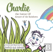 Charlie The Forest Elf Keeper Of The Rainbows