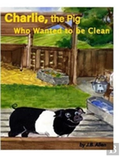 Bertrand.pt - Charlie, The Pig Who Wanted To Be Clean