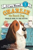 Charlie The Ranch Dog: Charlie Goes To The Doctor