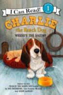 Charlie The Ranch Dog: Where'S The Bacon?