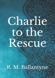 Charlie To The Rescue