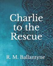 Charlie To The Rescue