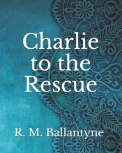 Charlie To The Rescue