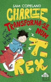 Charlie Transforma-se num T-Rex