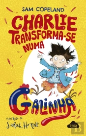 Charlie Transforma-se Numa Galinha