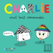 Charlie Veut Tout Commander