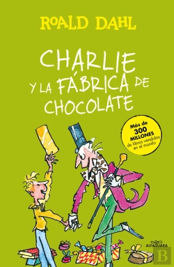 Bertrand.pt - Charlie Y La Fábrica De Chocolate (Colección Alfaguara Clásicos)