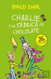 Charlie Y La Fábrica De Chocolate (Colección Alfaguara Clásicos)