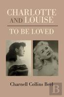 Charlotte And Louise, To Be Loved
