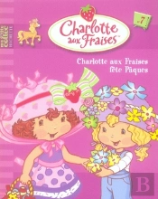 Charlotte Aux Fraises Fête Pâques