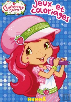 Bertrand.pt - Charlotte Aux Fraises - Jeux Et Coloriages (Chanteuse)