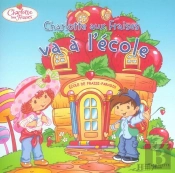 Charlotte Aux Fraises Va À L'École