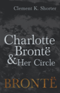Charlotte Brontã¯Â¿Â½ And Her Circle