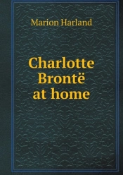 Charlotte Bronte At Home