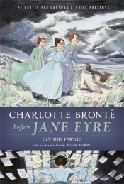 Charlotte Bronte Before Jane Eyre