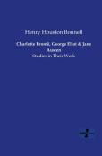 Charlotte Bronte, George Eliot And Jane Austen