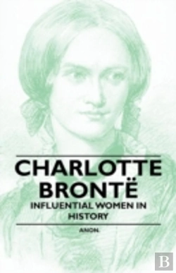 Bertrand.pt - Charlotte Bronte - Influential Women In History