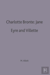 Charlotte Bronte: Jane Eyre And Villette