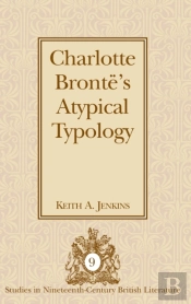 Charlotte Bronte'S Atypical Typology