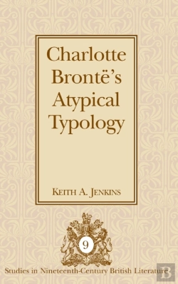 Bertrand.pt - Charlotte Bronte'S Atypical Typology