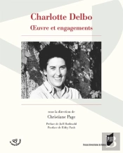 Charlotte Delbo ; Oeuvre Et Engagements