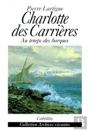 Charlotte Des Carrières ; Au Temps Des Barques
