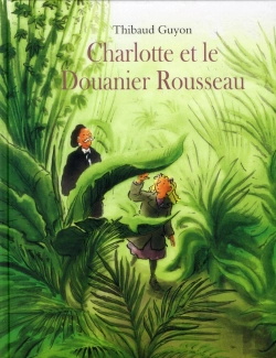 Bertrand.pt - Charlotte Et Le Douanier Rousseau
