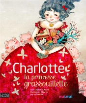 Charlotte La Princesse Grassouillette
