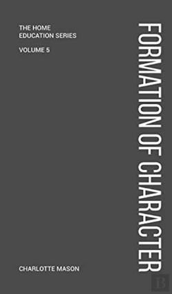Bertrand.pt - Charlotte Mason'S Formation Of Character