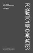 Charlotte Mason'S Formation Of Character