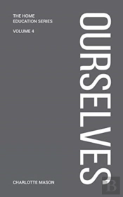 Charlotte Mason'S Ourselves