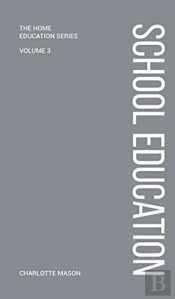 Charlotte Mason'S School Education