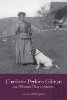 Charlotte Perkins Gilman And A Woman'S Place In America