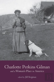 Charlotte Perkins Gilman And A Woman'S Place In America