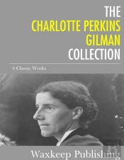 Charlotte Perkins Gilman Collection