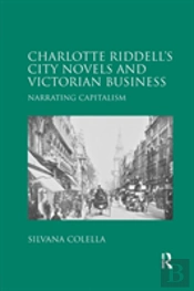 Charlotte Riddell'S City Novels And Victorian Business