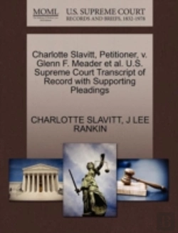 Bertrand.pt - Charlotte Slavitt, Petitioner, V. Glenn F. Meader Et Al. U.S. Supreme Court Transcript Of Record With Supporting Pleadings