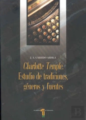 Charlotte Temple. Estudio De Tradiciones, Géneros Y Fuentes