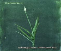 Charlotte Verity: Echoing Green: The Printed Year